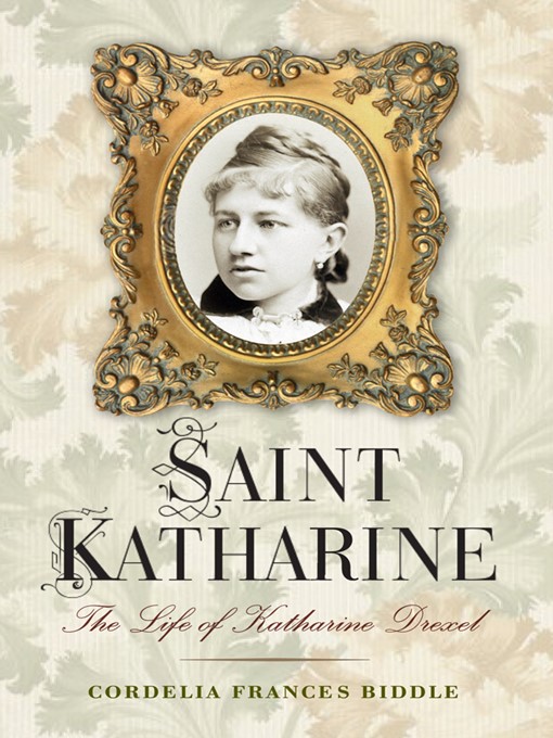 Title details for Saint Katharine by Cordelia Frances Biddle - Available